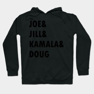 Joe and Jill and Kamala and Doug Hoodie